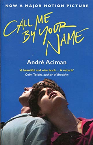 Call Me By Your Name (2017, atlantic books uk)
