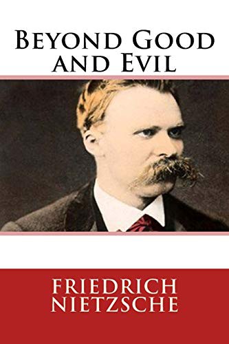 Friedrich Nietzsche: Beyond Good and Evil (Paperback, 2020, CreateSpace Independent Publishing Platform)