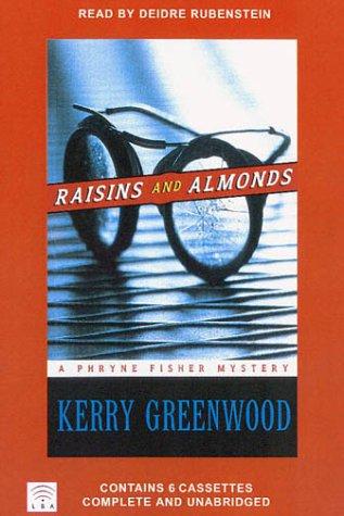 Kerry Greenwood: Raisins and Almonds (AudiobookFormat, 2000, Louis Braille Audio)