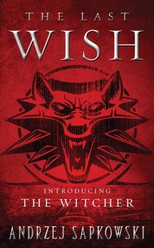 The Last Wish (EBook, 2008, Orbit)