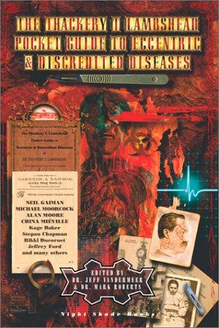 Mark Roberts undifferentiated: The Thackery T. Lambshead Pocket Guide to Eccentric and Discredited Diseases (Hardcover, Night Shade Books)