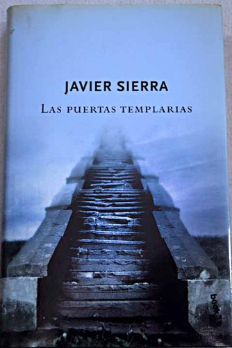 Javier Sierra: Las Puertas Templarias / the Templar Gates (2006, Martínez Roca)