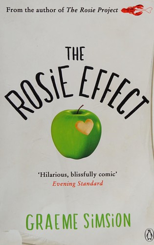 Graeme Simsion: Rosie Effect (2015, Penguin Books, Limited)