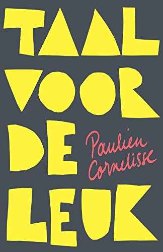 Paulien Cornelisse: Taal voor de leuk (2018, Uitgeverij Cornelisse)