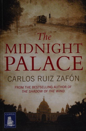 Carlos Ruiz Zafón: The midnight palace (2011, W F Howes)