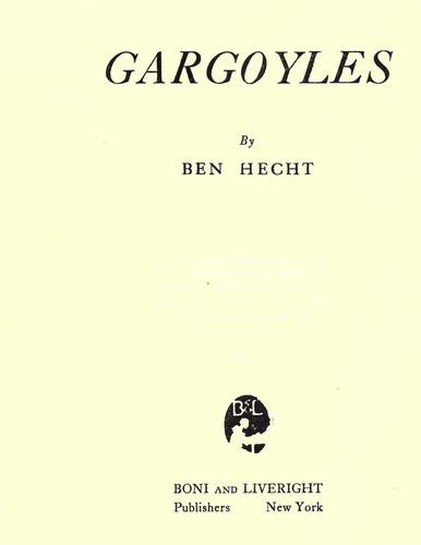 Ben Hecht: Gargoyles (1922, Boni and Liveright)