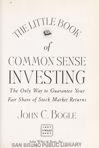 John C. Bogle: The little book of common sense investing (Hardcover, 2007, John Wiley & Sons)