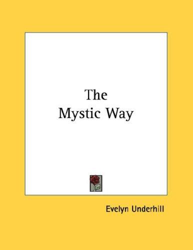 Evelyn Underhill: The Mystic Way (Paperback, Kessinger Publishing, LLC)