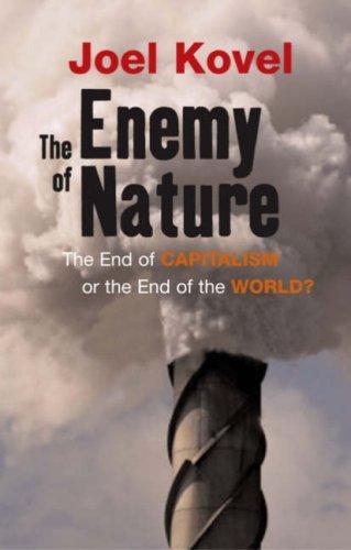 Joel Kovel: The Enemy of Nature (Hardcover, 2007, Zed Books)