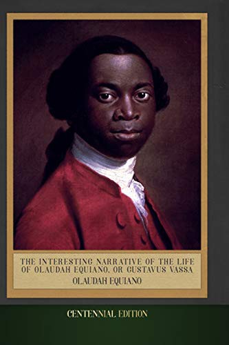 Olaudah Equiano: The Interesting Narrative of the Life of Olaudah Equiano, Or Gustavus Vassa (Paperback, 2019, Independently Published, Independently published)