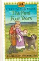 The First Four Years (Little House (Original Series Library)) (Hardcover, 1999, Tandem Library)