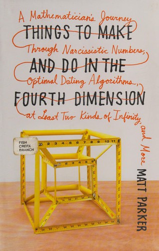 Matt Parker: Things to make and do in the fourth dimension