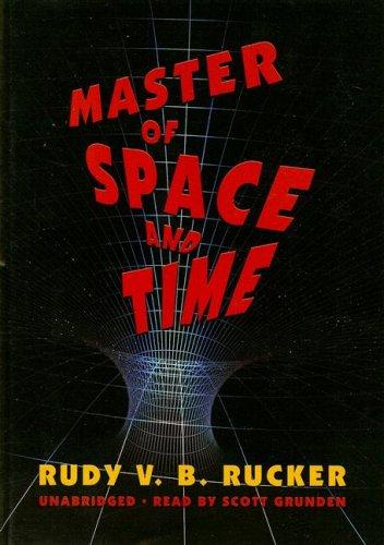 Rudy Rucker: Master of Space and Time (AudiobookFormat, 2007, Blackstone Audiobooks)