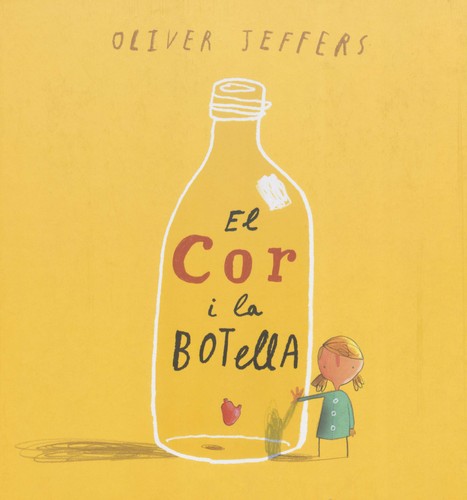 Oliver Jeffers, Helena Bonham Carter: El cor i la botella (Catalan language, 2014, Andana)