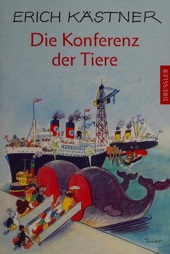 Erich Kästner, Walter Trier: Die Konferenz der Tiere (German language, 2010, Dressler, Atrium-Verl.)