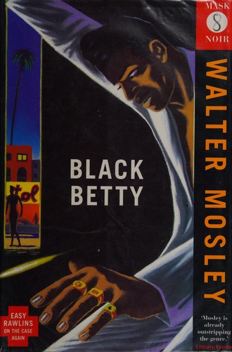 Walter Mosley: Black Betty (1994, Serpent's Tail)