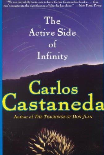 Carlos Castaneda: The Active Side of Infinity (Paperback, 2000, Harper Perennial)