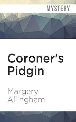 David Thorpe, Margery Allingham: Coroner's Pidgin (AudiobookFormat, 2020, Audible Studios on Brilliance Audio, Audible Studios on Brilliance)