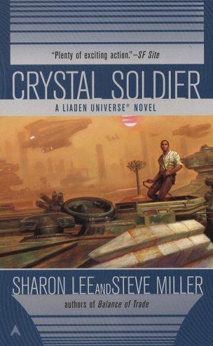 Crystal Soldier (Liaden Universe Novel) (2007, Ace)