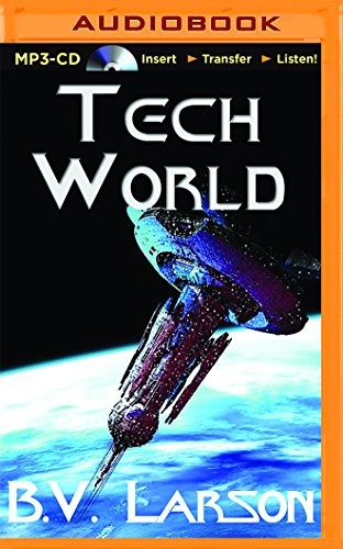 B. V. Larson: Tech World (AudiobookFormat, 2015, Audible Studios on Brilliance Audio)