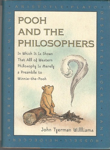 John Tyerman Williams: Pooh and the Philosophers (Hardcover, 1996, Dutton Books)