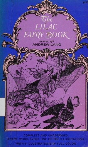 Andrew Lang: Lilac Fairy Book (1968, Dover Publications, Incorporated)