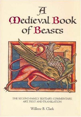 Willene B. Clark: A medieval book of beasts (Hardcover, 2006, Boydell)