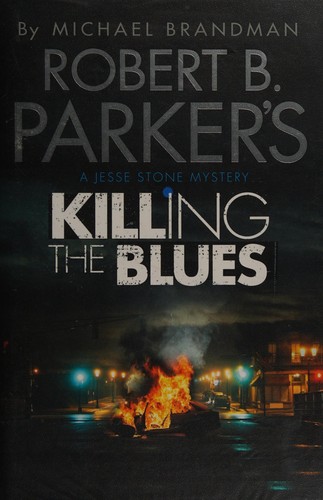 Michael Brandman: Robert B. Parker's Killing the blues (2011, Quercus)