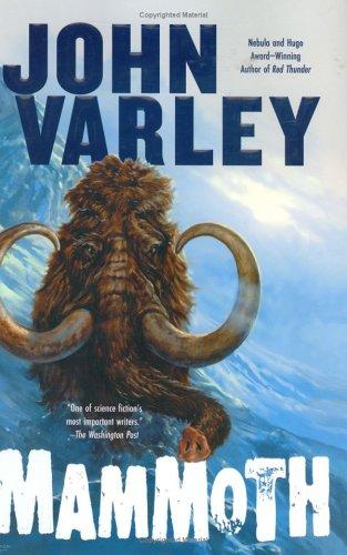 John Varley: Mammoth (2005, Ace Books)