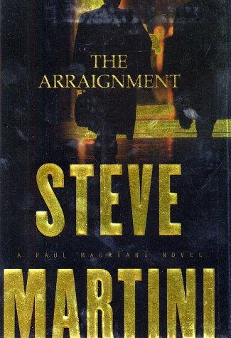 Steve Martini: The arraignment (2003, G.P. Putnam's Sons)