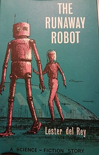 Lester del Rey: The Runaway Robot (1967, Gollancz)