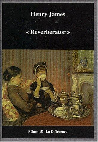 Reverberator (Paperback, French language, 2003, La Différence)