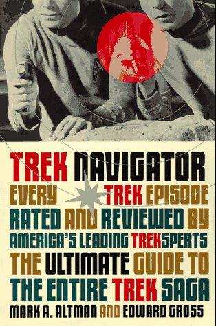 Mark A. Altman: Trek navigator (1998, Little, Brown)