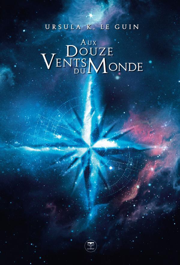 Aux douze vents du monde (Paperback, French language, 2018, Le Bélial')