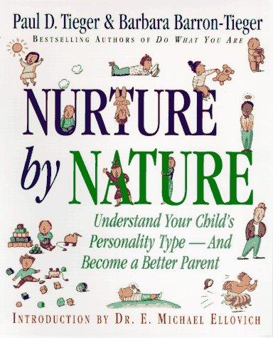 Paul D. Tieger: Nurture by nature (1997, Little, Brown)