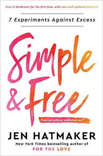 Jen Hatmaker: Simple and Free (Hardcover, 2021, Convergent Books)