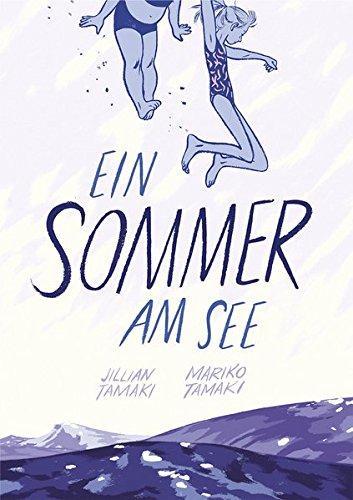 Mariko Tamaki, Jillian Tamaki: Ein Sommer am See (German language, 2015)