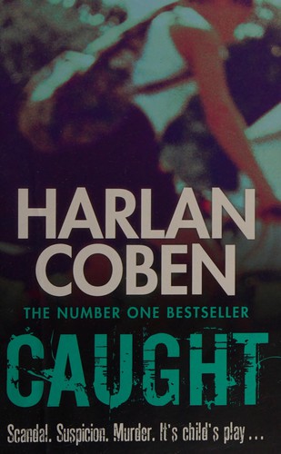 Harlan Coben: Caught (2011, Orion)