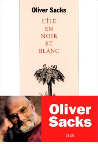 Oliver Sacks: L'île en noir et blanc (Paperback, 1997, Seuil, SEUIL)