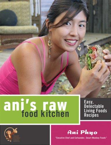 Ani Phyo: Ani's Raw Food Kitchen (Paperback, 2007, Marlowe & Company)