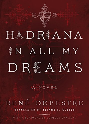 René Depestre: Hadriana in All My Dreams (2017, Akashic Books)