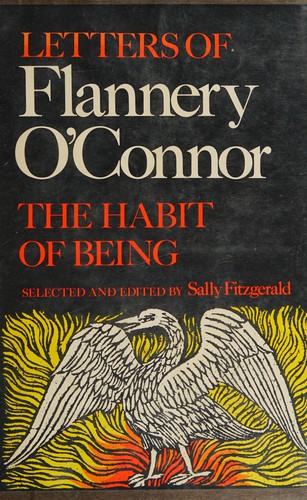 Flannery O'Connor: The habit of being