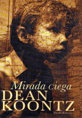 Mirada ciega (Hardcover, Spanish language, 2003, Círculo de Lectores, S.A.)