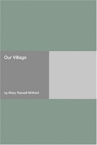 Mary Russell Mitford: Our Village (Paperback, 2006, Hard Press)