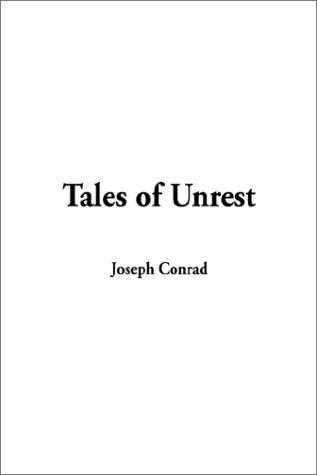 Joseph Conrad: Tales of Unrest (Paperback, 2002, IndyPublish.com)