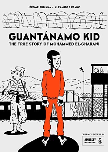 Jérôme Tubiana: Guantánamo Kid (Paperback, 2019, SelfMadeHero)