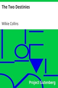 Wilkie Collins: The Two Destinies (1876, Donnelley, Loyd)