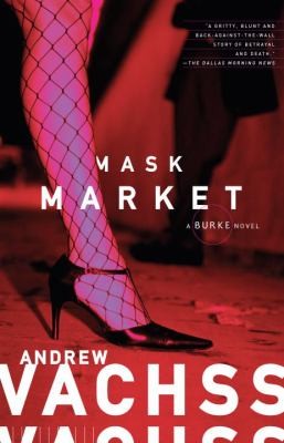 Andrew H. Vachss: Mask Market A Burke Novel (2008, Vintage Books USA)