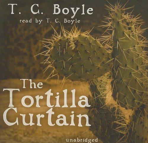 T. Coraghessan Boyle: The Tortilla Curtain (AudiobookFormat, 2006, Blackstone Audio Inc.)