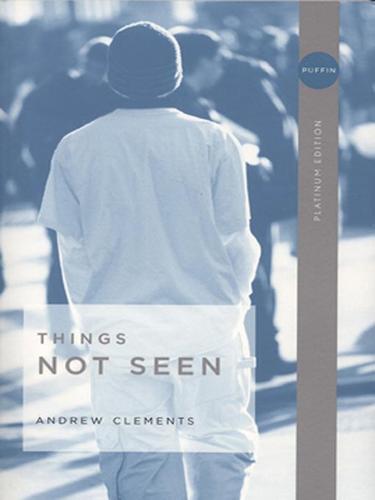 Andrew Clements: Things Not Seen (EBook, 2008, Penguin Group USA, Inc.)